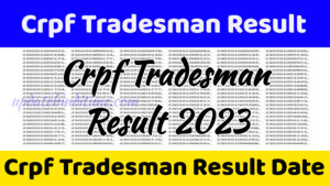 Crpf Tradesman Result 2023
